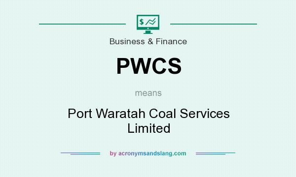 What does PWCS mean? It stands for Port Waratah Coal Services Limited