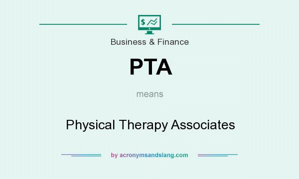 What does PTA mean? It stands for Physical Therapy Associates