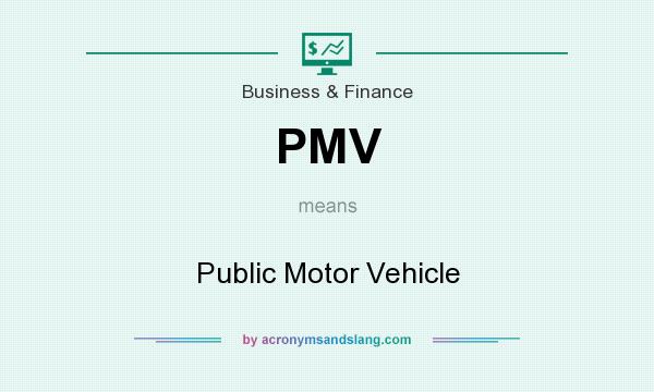 What does PMV mean? It stands for Public Motor Vehicle