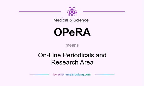 What does OPeRA mean? It stands for On-Line Periodicals and Research Area