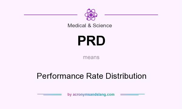 What does PRD mean? It stands for Performance Rate Distribution