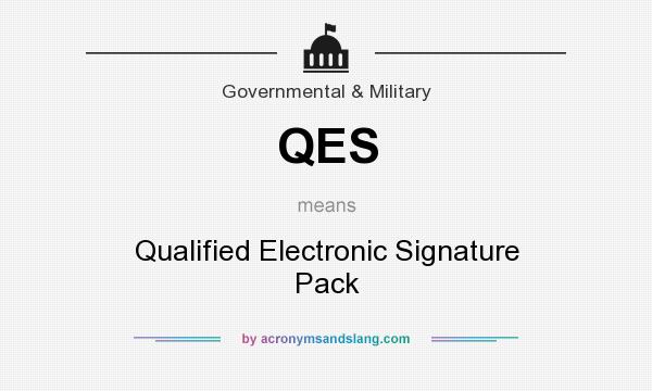What does QES mean? It stands for Qualified Electronic Signature Pack