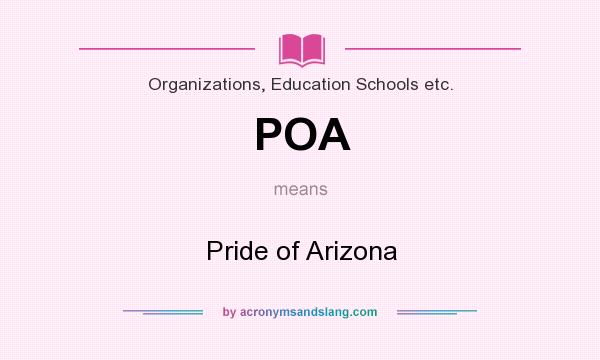 What does POA mean? It stands for Pride of Arizona