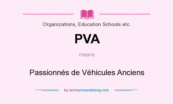 What does PVA mean? It stands for Passionnés de Véhicules Anciens