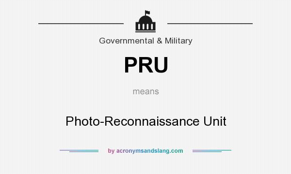 What does PRU mean? It stands for Photo-Reconnaissance Unit