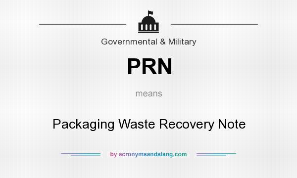 What does PRN mean? It stands for Packaging Waste Recovery Note