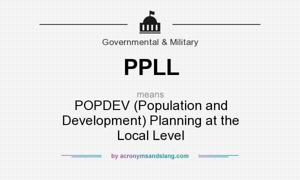 What does PPLL mean? It stands for POPDEV (Population and Development) Planning at the Local Level