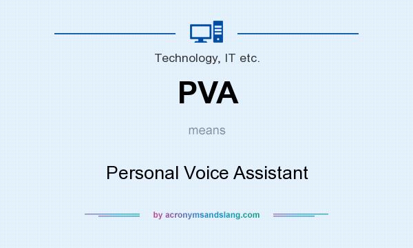 What does PVA mean? It stands for Personal Voice Assistant