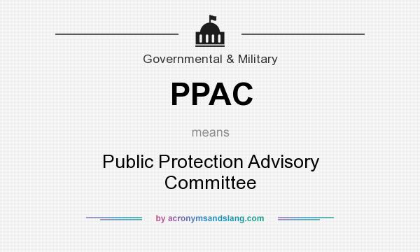What does PPAC mean? It stands for Public Protection Advisory Committee