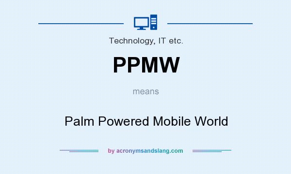 What does PPMW mean? It stands for Palm Powered Mobile World