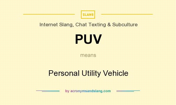 What does PUV mean? It stands for Personal Utility Vehicle