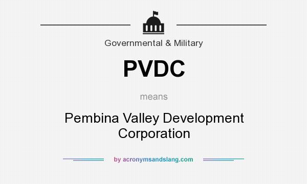 What does PVDC mean? It stands for Pembina Valley Development Corporation