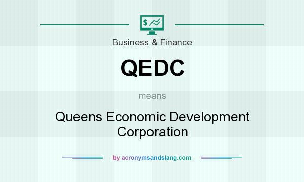 What does QEDC mean? It stands for Queens Economic Development Corporation