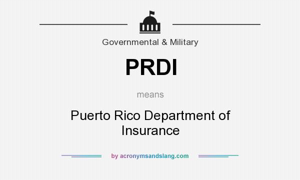 What does PRDI mean? It stands for Puerto Rico Department of Insurance