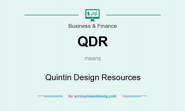 What does QDR mean? It stands for Quintin Design Resources