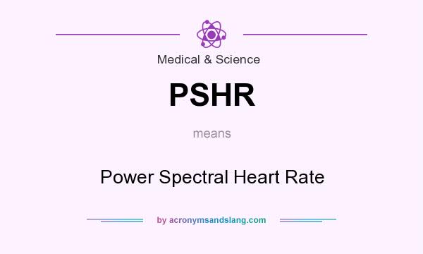 What does PSHR mean? It stands for Power Spectral Heart Rate