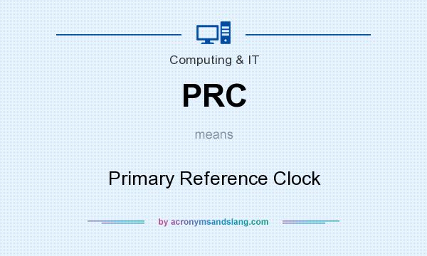 What does PRC mean? It stands for Primary Reference Clock