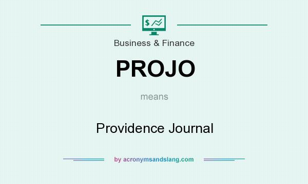 What does PROJO mean? It stands for Providence Journal