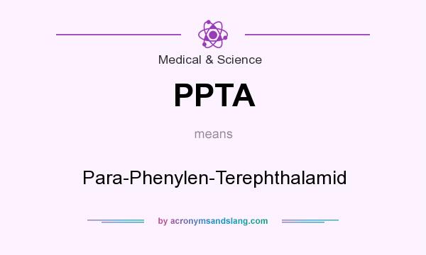 What does PPTA mean? It stands for Para-Phenylen-Terephthalamid