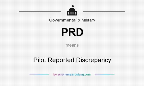 What does PRD mean? It stands for Pilot Reported Discrepancy