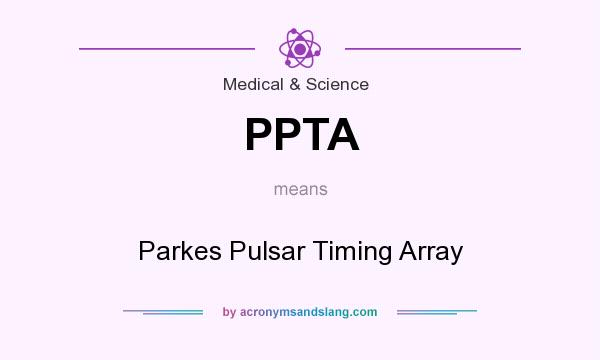 What does PPTA mean? It stands for Parkes Pulsar Timing Array