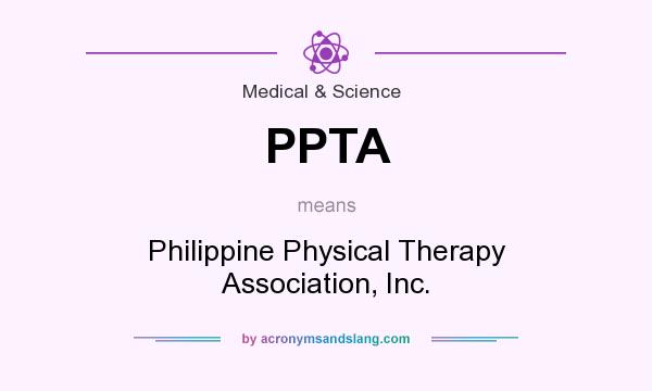 What does PPTA mean? It stands for Philippine Physical Therapy Association, Inc.