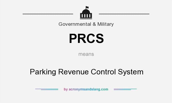 What does PRCS mean? It stands for Parking Revenue Control System