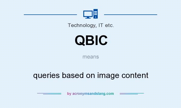 What does QBIC mean? It stands for queries based on image content