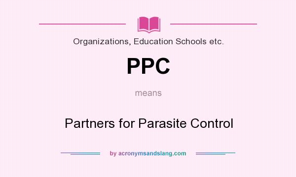 What does PPC mean? It stands for Partners for Parasite Control