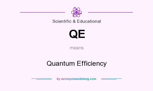 What does QE mean? It stands for Quantum Efficiency