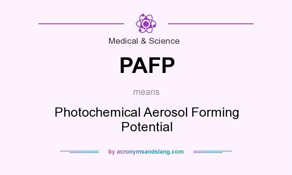 What does PAFP mean? It stands for Photochemical Aerosol Forming Potential
