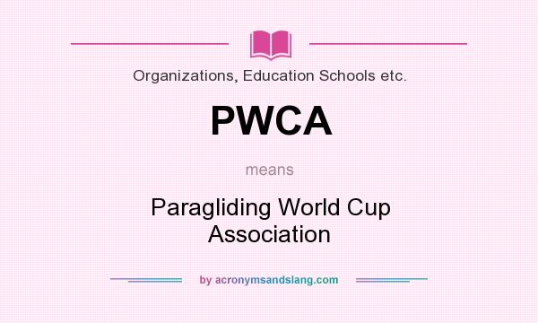What does PWCA mean? It stands for Paragliding World Cup Association