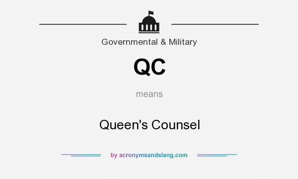 What does QC mean? It stands for Queen`s Counsel