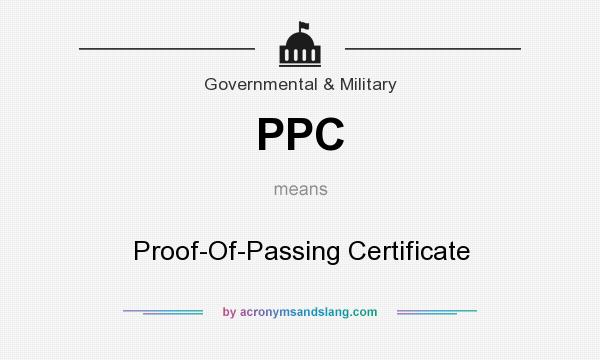 What does PPC mean? It stands for Proof-Of-Passing Certificate