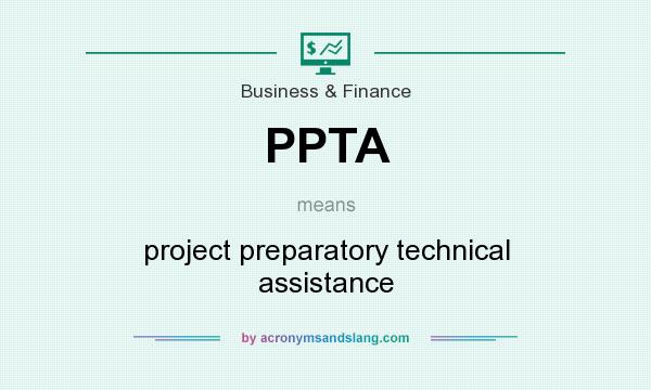 What does PPTA mean? It stands for project preparatory technical assistance
