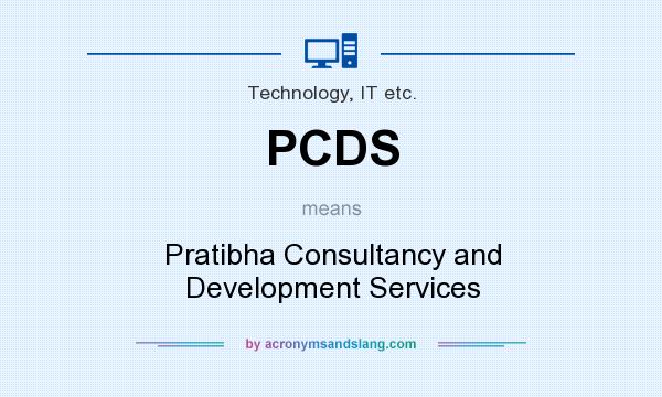 What does PCDS mean? It stands for Pratibha Consultancy and Development Services