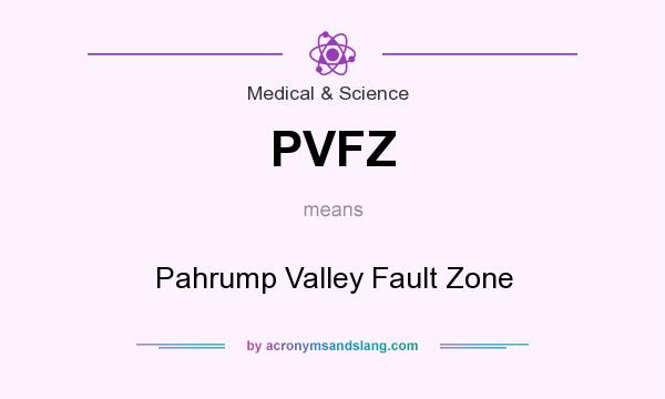 What does PVFZ mean? It stands for Pahrump Valley Fault Zone