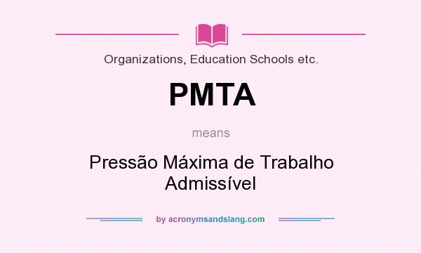 What does PMTA mean? It stands for Pressão Máxima de Trabalho Admissível