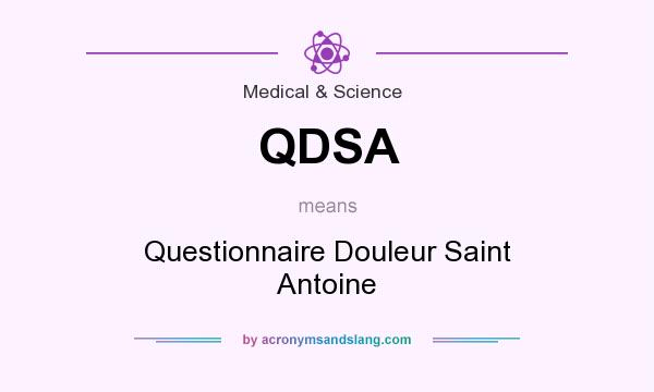 What does QDSA mean? It stands for Questionnaire Douleur Saint Antoine