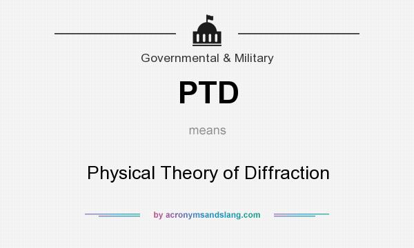 What does PTD mean? It stands for Physical Theory of Diffraction