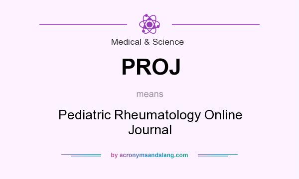 What does PROJ mean? It stands for Pediatric Rheumatology Online Journal