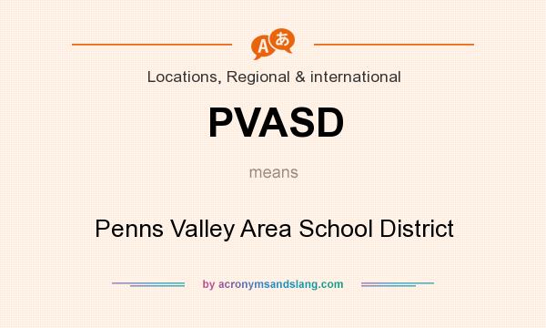 What does PVASD mean? It stands for Penns Valley Area School District