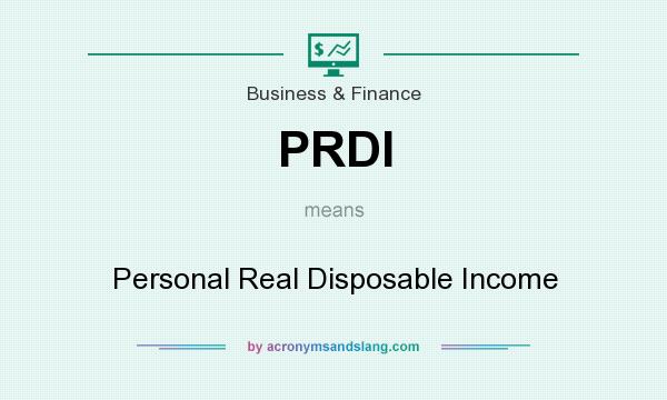 What does PRDI mean? It stands for Personal Real Disposable Income