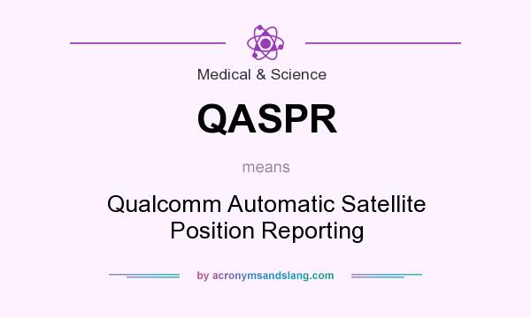 What does QASPR mean? It stands for Qualcomm Automatic Satellite Position Reporting