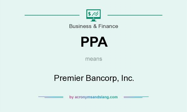 What does PPA mean? It stands for Premier Bancorp, Inc.