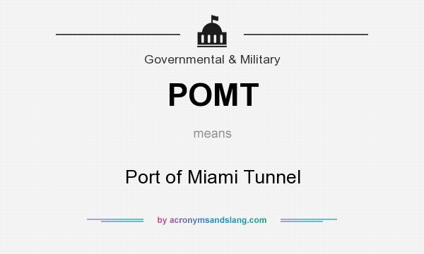 What does POMT mean? It stands for Port of Miami Tunnel