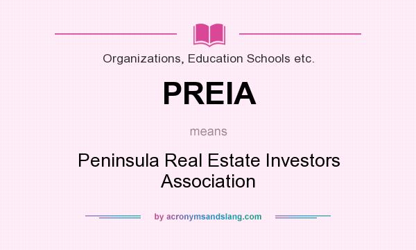 What does PREIA mean? It stands for Peninsula Real Estate Investors Association