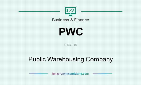 What does PWC mean? It stands for Public Warehousing Company