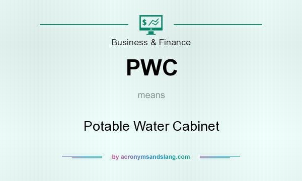 What does PWC mean? It stands for Potable Water Cabinet