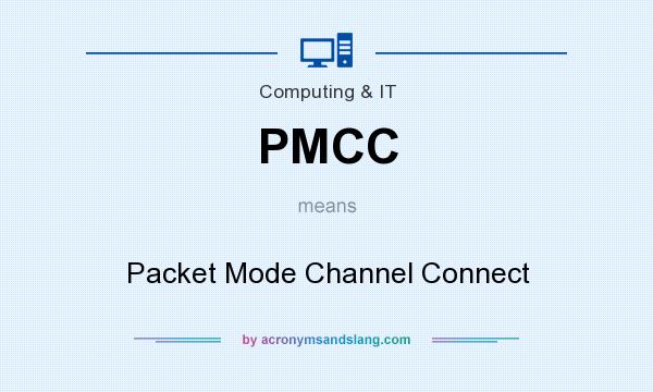What does PMCC mean? It stands for Packet Mode Channel Connect